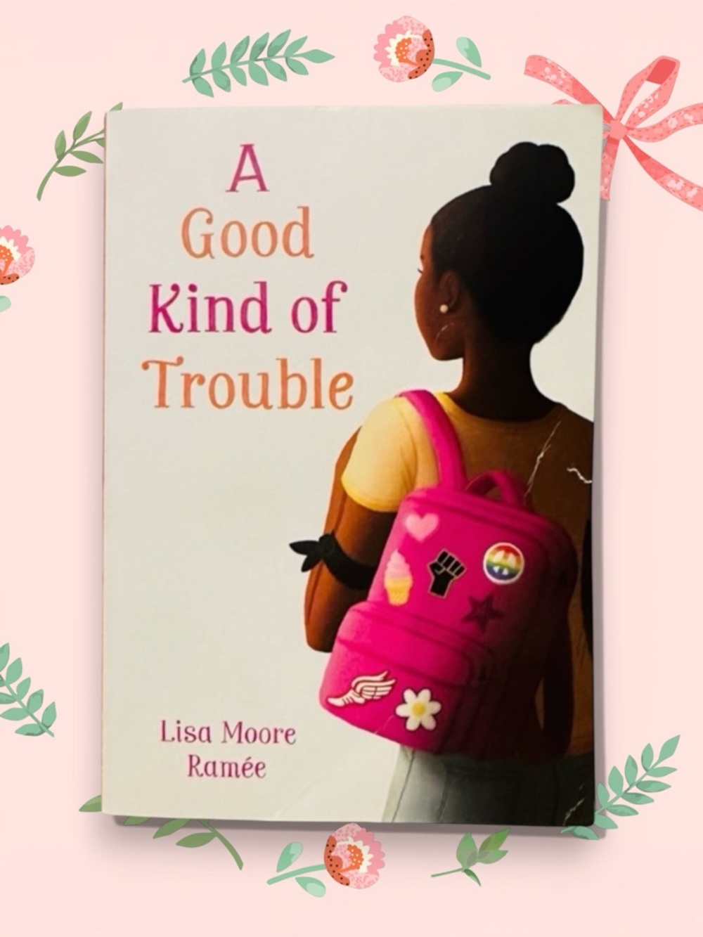 A Good Kind of Trouble Book by Lisa Morre Ramee